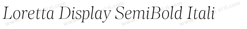 Loretta Display SemiBold Italic字体转换